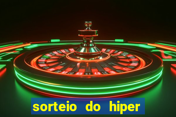 sorteio do hiper cap de hoje ao vivo